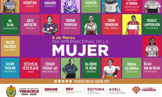 La palabra “Mujer” resuena en 15 lenguas indígenas de Veracruz