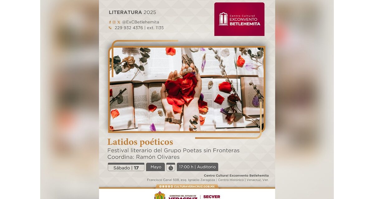 Asiste al festival literario Latidos poéticos en el Exconvento Betlehemita