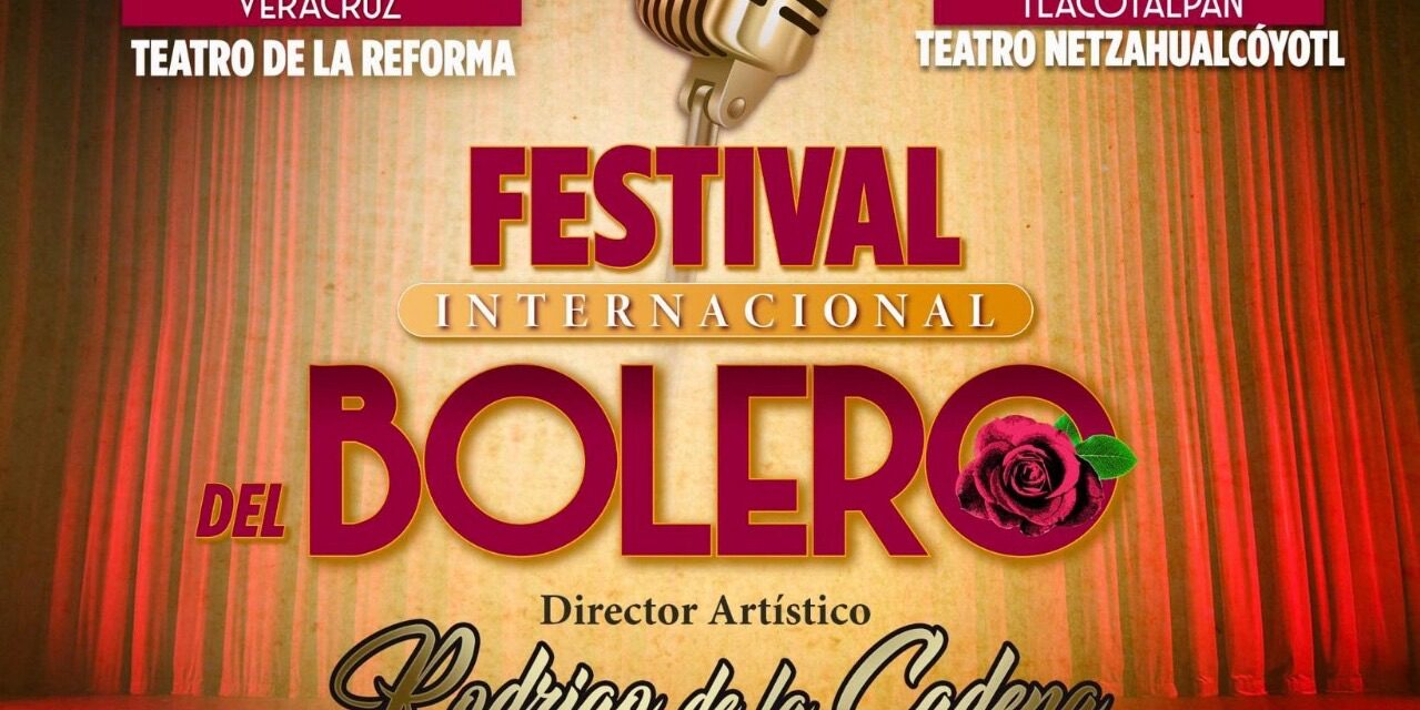En Veracruz, el bolero brillará y sonará en todo su esplendor