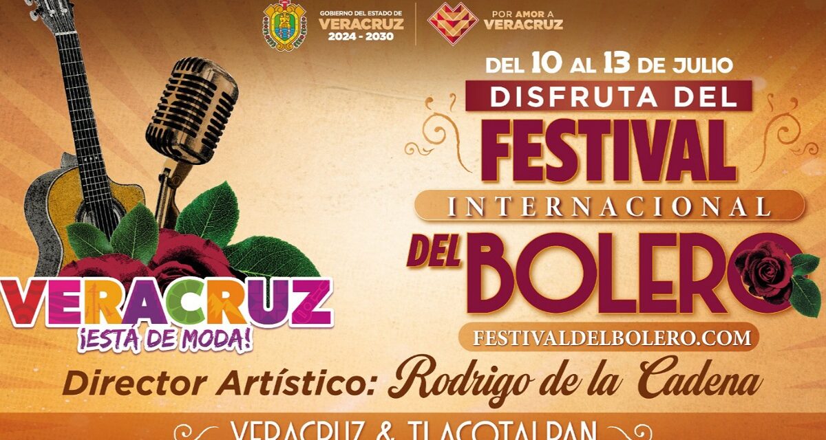 Invita Gobernadora al Festival Internacional del Bolero en Veracruz y Tlacotalpan