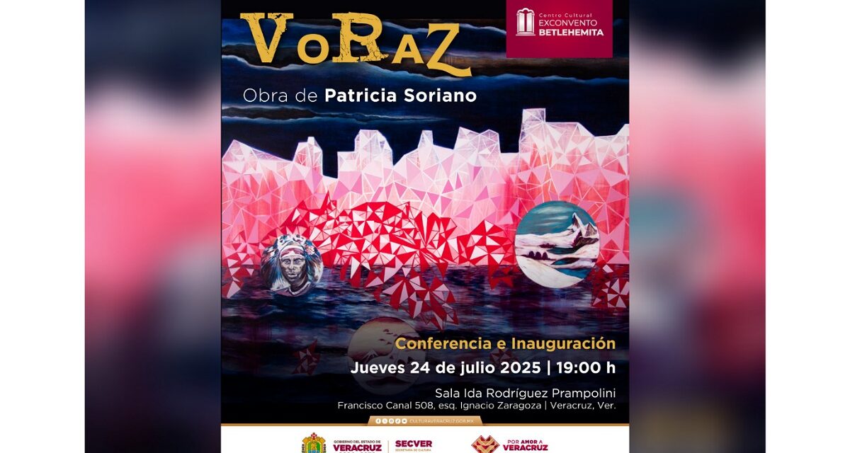 Invita SECVER a la exposición Voraz, en el Exconvento Betlehemita