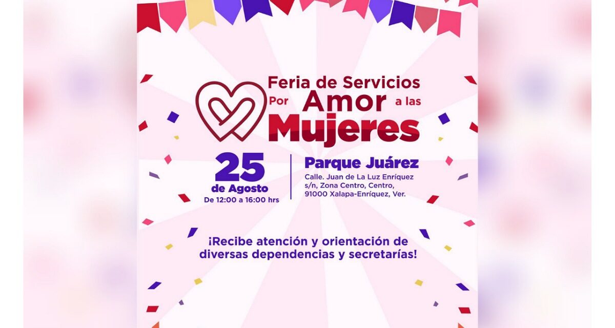 Gobierno Estatal brindará servicios gratuitos en la Feria Por amor a las mujeres