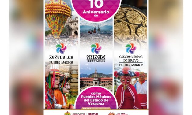 Orizaba, Zozocolco y Coscomatepec celebran 10 años como Pueblos Mágicos