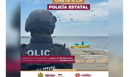 Únete a la Policía Estatal y forma parte de quienes protegen y sirven a Veracruz