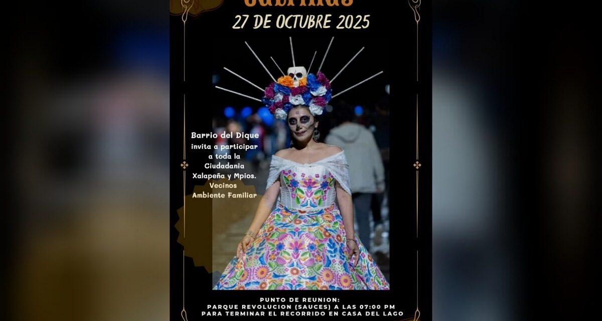 ‘Desfile de Catrinas’ en el tradicional barrio de ‘El Dique’ en Xalapa