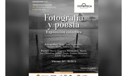 La SECVER invita a la inauguración de la exposición Fotografía y Poesía en la Fototeca de Veracruz