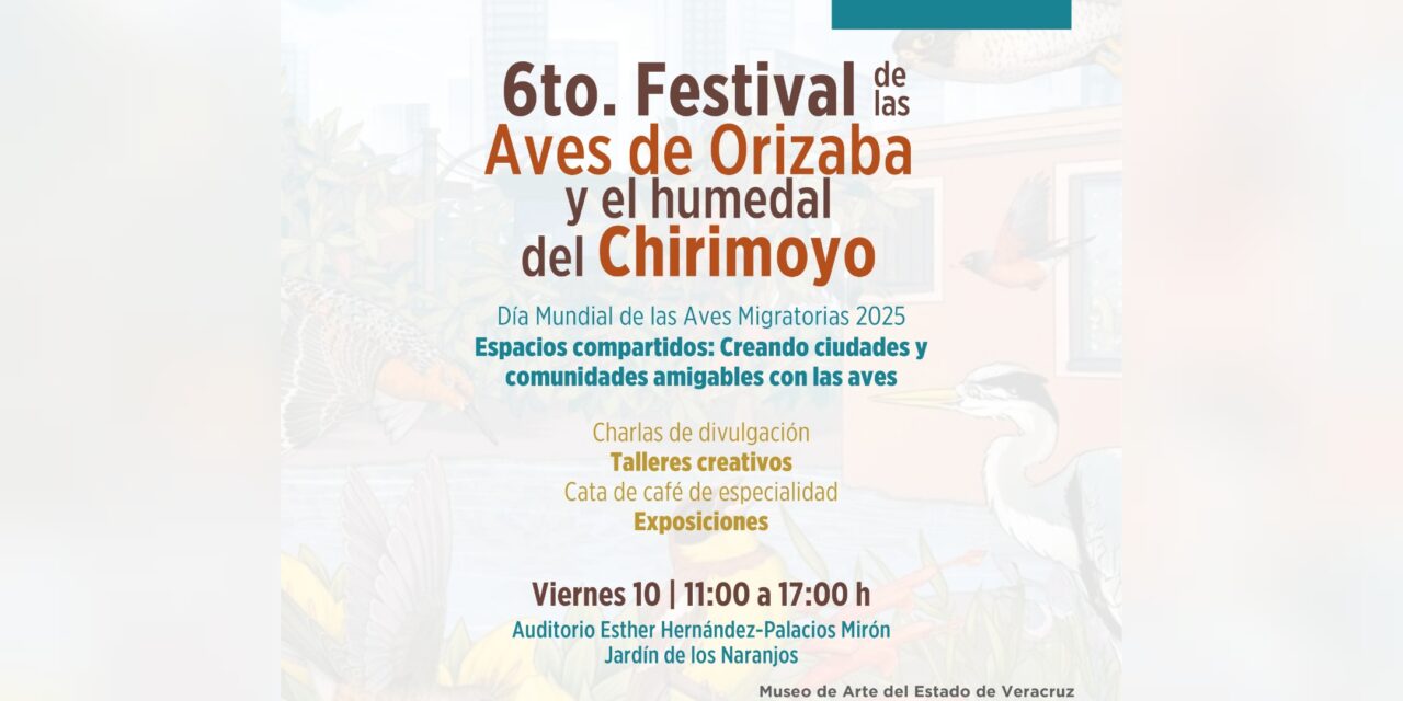 Acude al festival de Aves de Orizaba en el MAEV