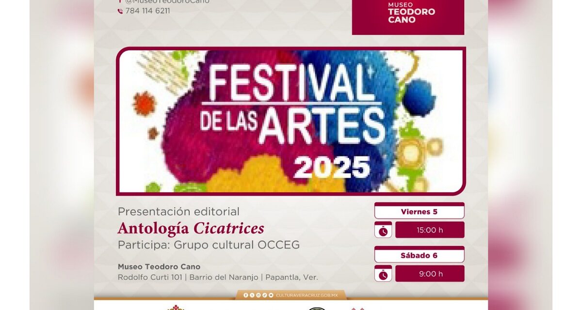 Antología Cicatrices, dentro del Festival de las Artes en el Museo Teodoro Cano