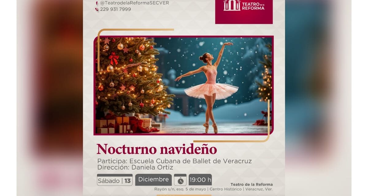 Invita SECVER a espectáculo navideño de ballet en el Teatro de la Reforma
