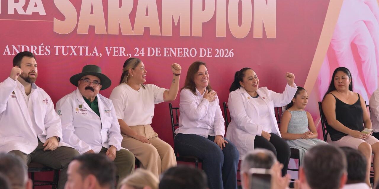 Veracruz se anticipa a riesgos sanitarios con la Campaña contra el sarampión: Rocío Nahle