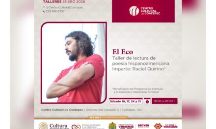 SECVER invita a taller de lectura de poesía hispanoamericana El Eco en el Centro Cultural Coatepec