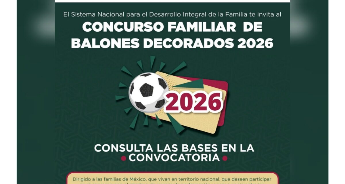 Convoca DIF Veracruz a participar en el Concurso Familiar de Balones Decorados 2026