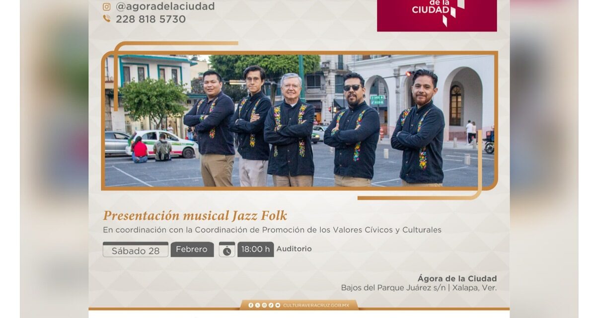 Invita SECVER a presentación de Jazz Folk en el Ágora
