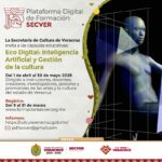 Promueve SECVER Eco Digital, cápsulas sobre inteligencia artificial y gestión cultural