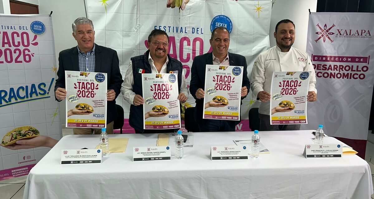Festival del Taco en Xalapa en su sexta edición contará con más de 80 expositores