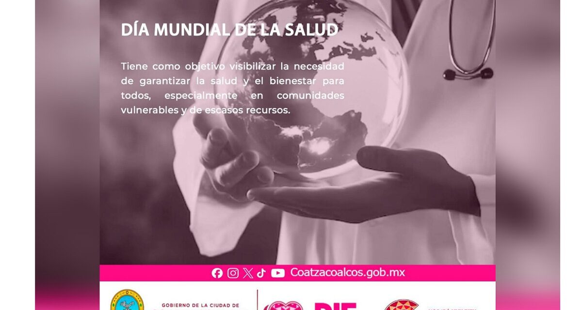 ​DIF Coatzacoalcos fortalece acciones de bienestar integral en el marco del Día Mundial de la Salud