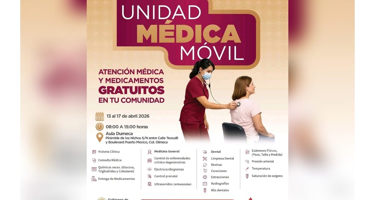 ​Llevarán servicios médicos gratuitos a la colonia Olmeca con Unidad Móvil