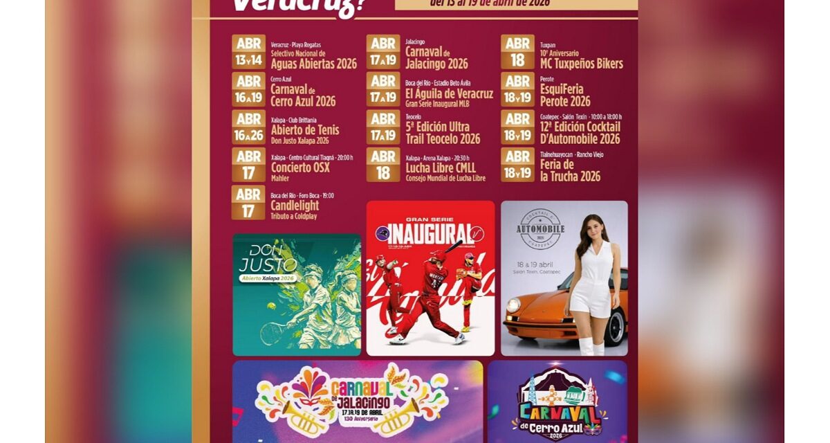 Invita SECTUR a recorrer Veracruz con agenda del 13 al 19 de abril