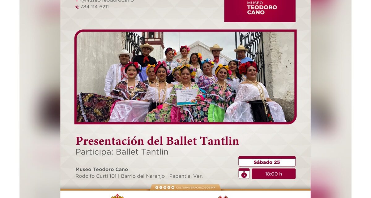 Presenta la SECVER al Ballet Tantlin en el Museo Teodoro Cano