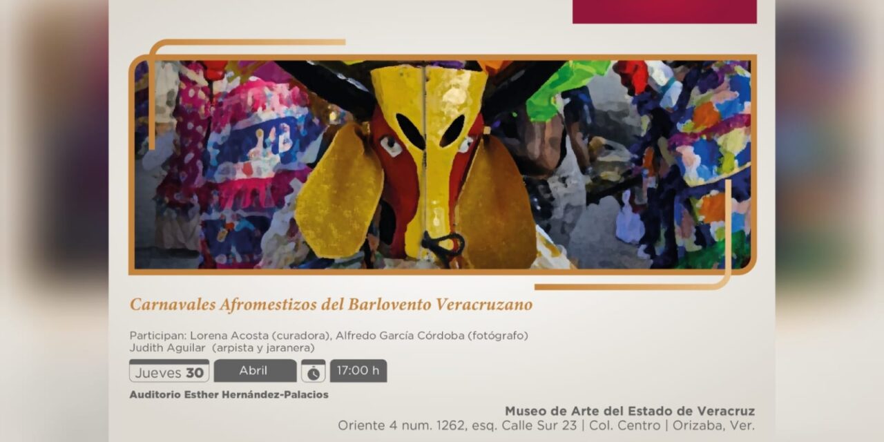 Visita la exposición Carnavales Afromestizos del Barlovento Veracruzano en el MAEV