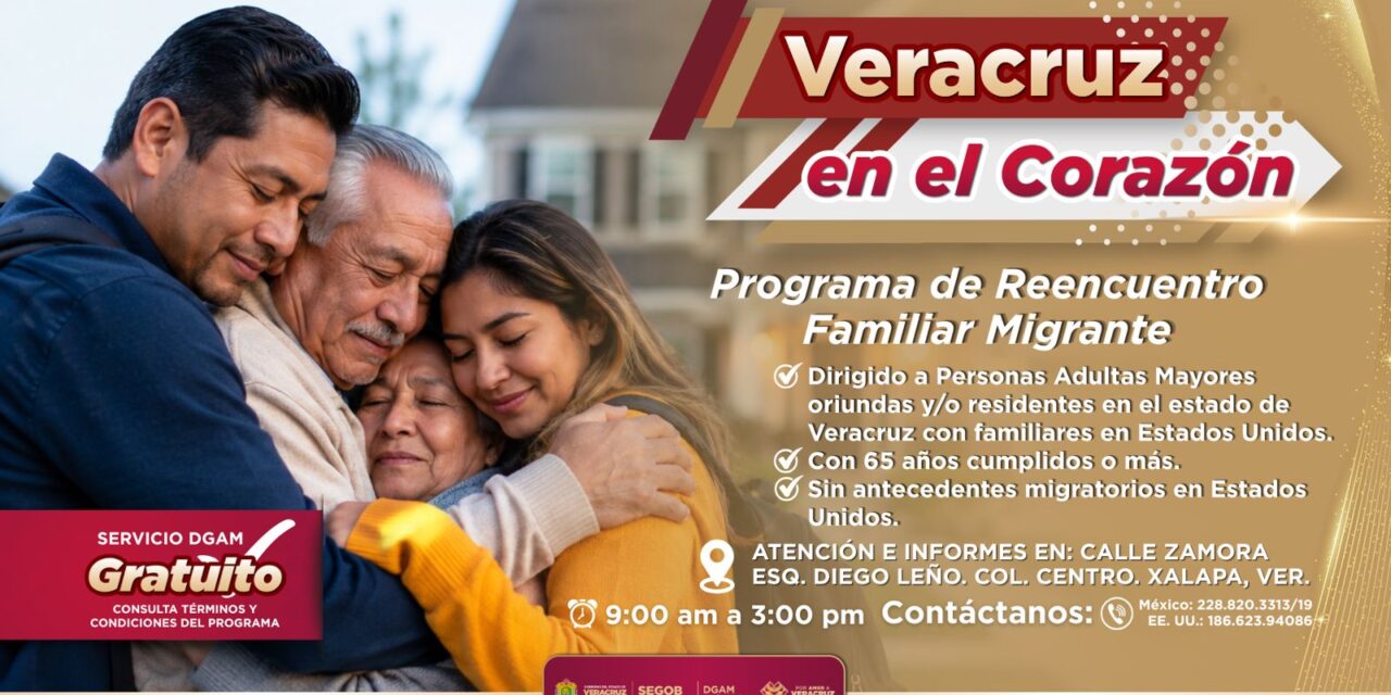 Promueve SEGOB reunificación familiar mediante Veracruz en el Corazón