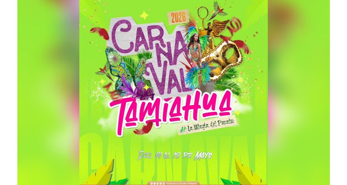 Disfruta de la magia del Paraíso con el Carnaval de Tamiahua 2026