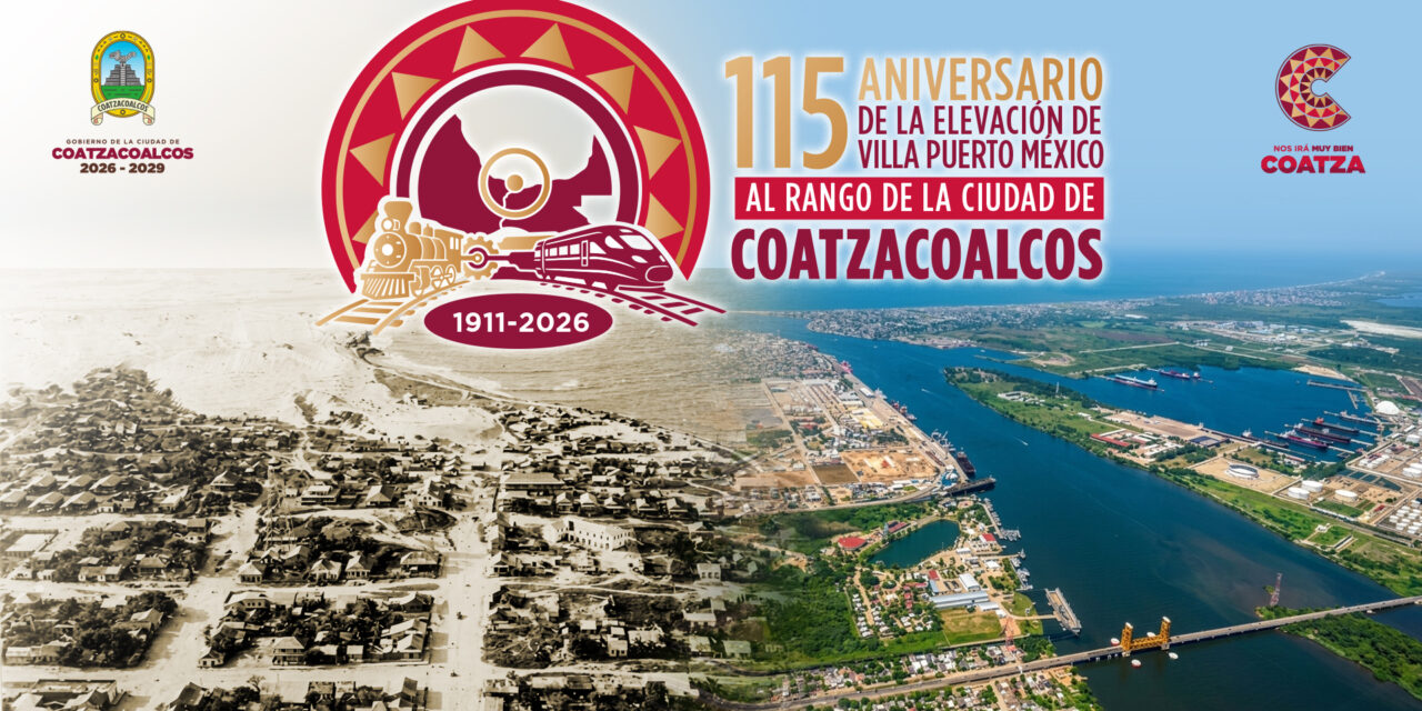 Anuncia el Ayuntamiento de Coatzacoalcos programa de actividades por el 115 Aniversario de la ciudad