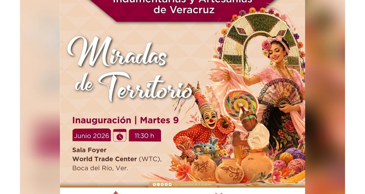 Miradas de Territorio: un encuentro con la identidad cultural de Veracruz