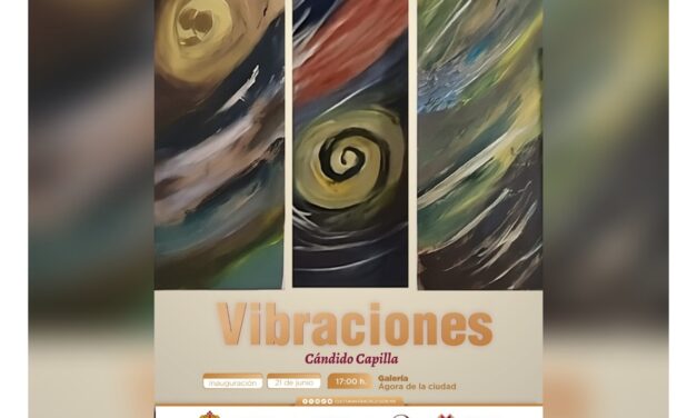 Llega Vibraciones de Cándido Capilla a la Galería Principal del Ágora de la Ciudad
