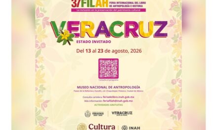 Veracruz, invitado de honor, mostrará su riqueza cultural en la 37.ª Feria Internacional del Libro de Antropología e Historia