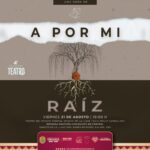 Invita SECVER a obra A Por Mi Raíz, en el Teatro del Estado