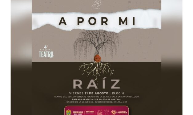 Invita SECVER a obra A Por Mi Raíz, en el Teatro del Estado