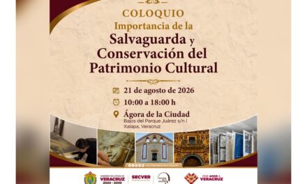 Realizará SECVER coloquio para reflexionar sobre conservación del patrimonio cultural