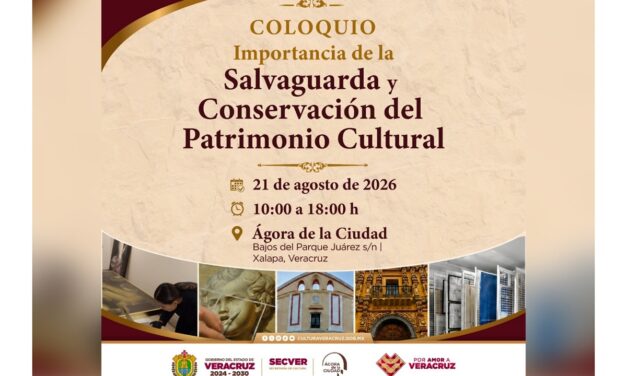 Realizará SECVER coloquio para reflexionar sobre conservación del patrimonio cultural