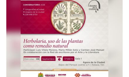 Ofrece la SECVER conversatorio sobre herbolaria y medicina tradicional en el Ágora de la Ciudad de Xalapa