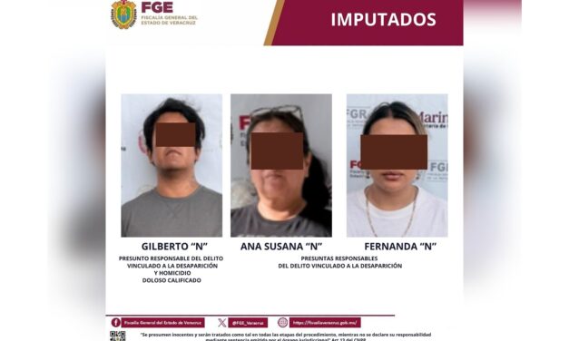 Imputan a Gilberto ‘N’ por homicidio doloso calificado y delito vinculado a la desaparición; a Ana Susana ‘N’ y Fernanda ‘N’, por delito vinculado a la desaparición de menor en Xalapa