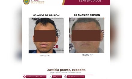 Justicia en Tlapacoyan y Amatlán de los Reyes; dos responsables de secuestro agravado reciben condenas de 80 y 70 años de prisión