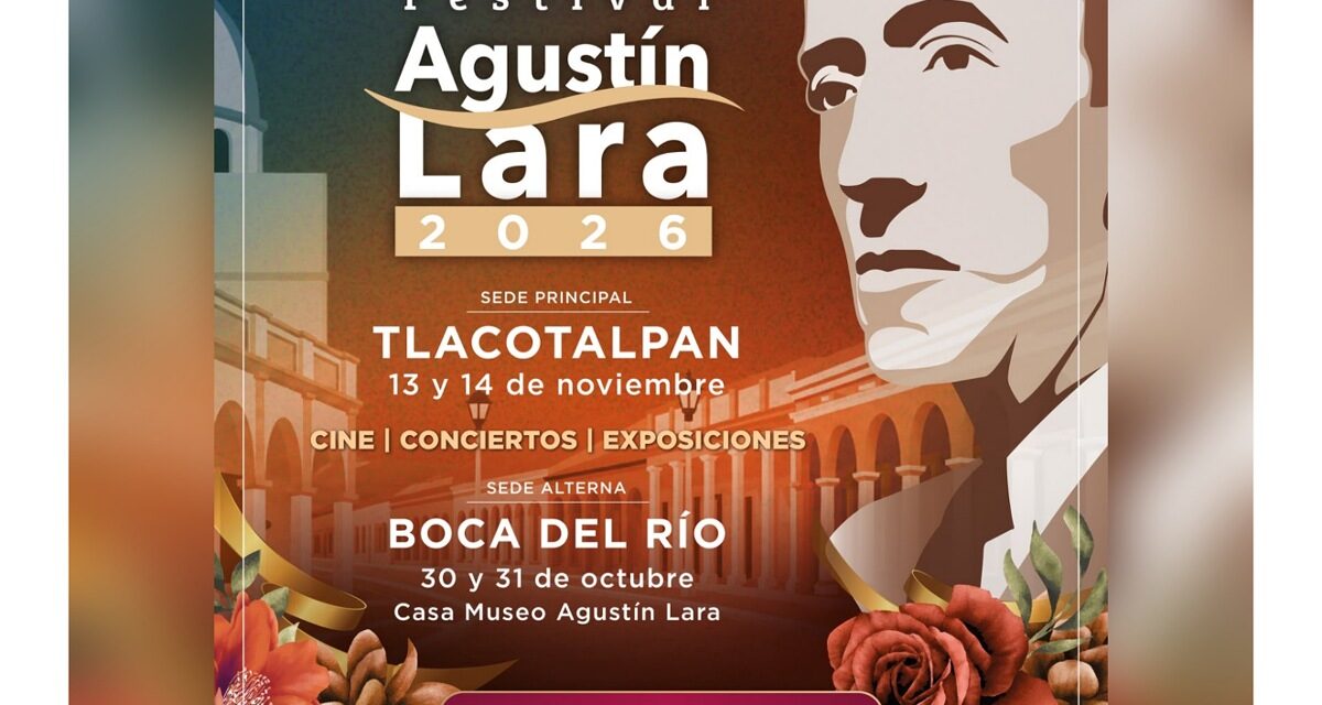 Invita SECVER al Festival Agustín Lara en Tlacotalpan y Boca del Río, los días 13 y 14 de noviembre
